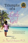 Triumphs of a Little Girl: A Memoir