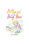 Maxi and the Bug Box