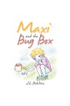 Maxi and the Bug Box