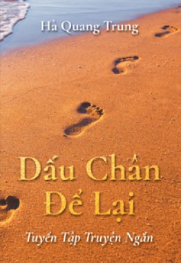 Dấu Chân Để Lại: Tuyển Tập Truyện Ngắn