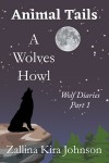 Animal Tails: A Wolves Howl
