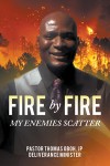 FIRE by FIRE - MY ENEMIES SCATTER