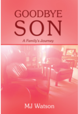 GOODBYE SON – A Family’s Journey