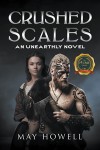 Crushed Scales : An Unearthly Novel