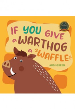 If You Give a Warthog a Waffle