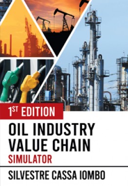 Oil Industry Value Chain Simulator: 1st Edition