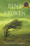 Bent But Not Broken – Book of Short Stories & Poems