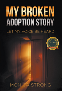 My Broken Adoption Story -Let My Voice Be Heard