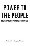 Power To The People - Educate Yourself Knowledge Is Power