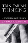 Trinitarian Thinking : A Search for Coherency