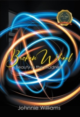 Broken Wheel – Beauty in the Madness