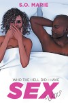 Who The Hell Did I Have Sex With?