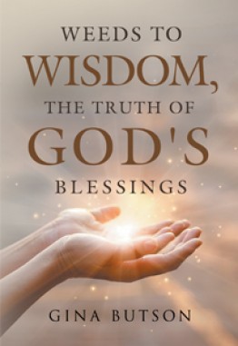 Weeds to Wisdom, The Truth of God's Blessings