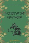 Witches Of The Wolf Moon