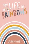 My Life of Rainbows