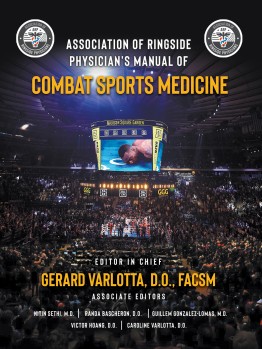 ASSOCIATION OF RINGSIDE PHYSICIAN'S MANUAL OF COMBAT SPORTS MEDICINE