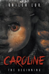 Caroline: The Beginning