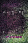 Pains In Pleasure