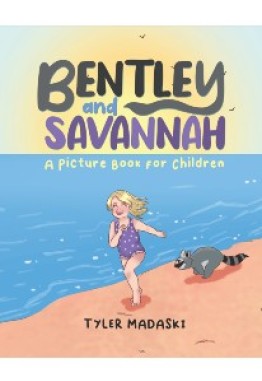 Bentley and Savannah : A Picture Book For Children