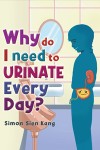 Why Do I Need To Urinate Every Day?
