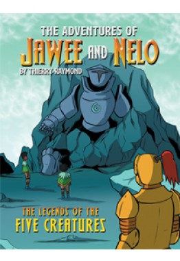 The Adventures of Jawee and Nelo: The Legends of the Five Creatures