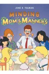 Minding Mom's Manners