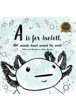 A is for Axolotl: ABC animals found around the world