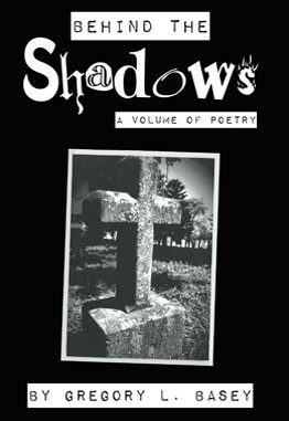 Behind the Shadows: A volume of Poetry