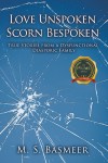 Love Unspoken Scorn Bespoken - True Stories from a Dysfunctional Diasporic Family