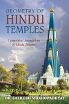 GEOMETRY OF HINDU TEMPLES - Geometrical Foundations of Hindu Temples