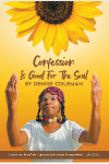 Confession Is Good For The Soul