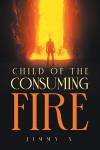 Child of the Consuming Fire