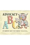 Advocacy ABCs: An Elementary Guide to Self Advocacy