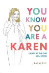 You Know You are a Karen: Laugh at the one you know