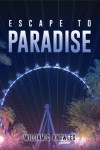 ESCAPE TO PARADISE