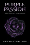 Purple Passion: The inclination of the rightful sin