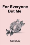 For Everyone But Me