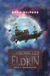 Chronicles of Eldrin: Book 1 - Manipulator