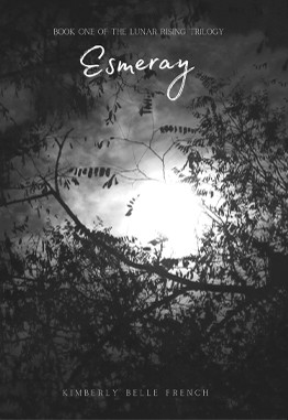 Esmeray : Book One of The Lunar Rising Trilogy