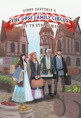 The Gose Family Circus – Off To Stop A War