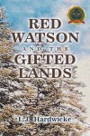 Red Watson and the Gifted Lands