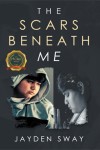 The Scars Beneath Me