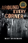 Around Every Corner
