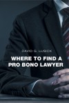 WHERE TO FIND A PRO BONO LAWYER