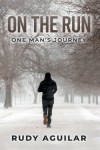 On The Run: One Man’s Journey