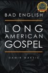 BAD ENGLISH : LONG AMERICAN GOSPEL