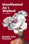 Manifested As I Waited: #suckafree