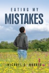 Eating My Mistakes