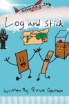 Log and Stick