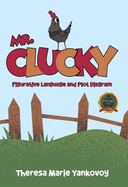 Mr. Clucky: Figurative Language and Plot Diagram